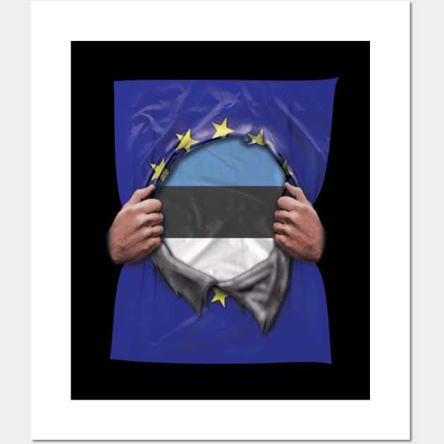 Estonia Flag European Union Flag Ripped Open - Gift for Estonian From Estonia Wall Art by Country Flags